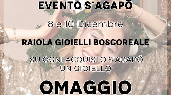 EVENTO S’AGAPÕ - Acquista Un Gioiello S’agapõ e ne riceverai uno in OMAGGIO