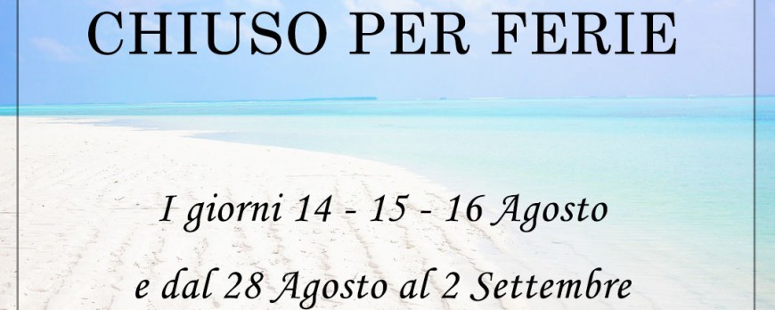 Chiusura Estiva 2023 - Summer Break 2023