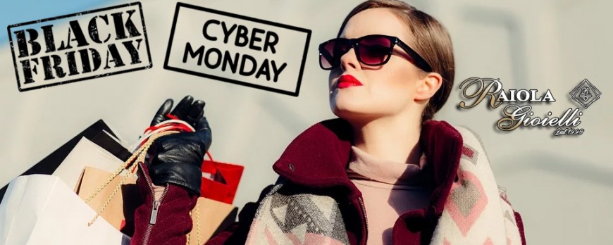 Black Friday & Cyber Monday 2019 - Raiola Gioielli Boscoreale