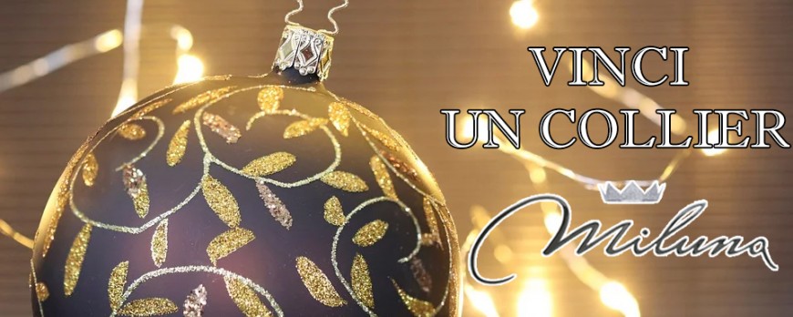 Vinci un Collier Miluna con il concorso #NataleConRaiolaGioielliBoscoreale